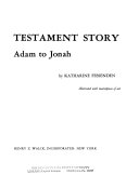 The Old Testament story : Adam to Jonah.