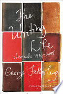 The writing life journals, 1975-2005 /