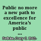 Public no more a new path to excellence for America's public universities /