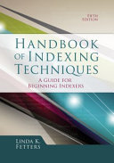 Handbook of indexing techniques : a guide for beginning indexers /