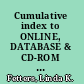 Cumulative index to ONLINE, DATABASE & CD-ROM Professional, 1986-1991 /