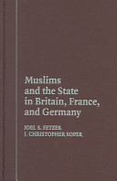 Muslims and the state in Britain, France, and Germany /