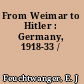 From Weimar to Hitler : Germany, 1918-33 /