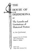 The house of Desdemona, or, The laurels and limitations of historical fiction /