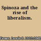 Spinoza and the rise of liberalism.