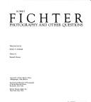 Robert Fichter : photography and other questions /