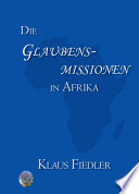 Die Glaubensmissionen in Afrika : Geschichte und Kirchenverständnis /