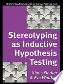 Stereotyping as inductive hypothesis testing