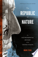 The republic of nature an environmental history of the United States /