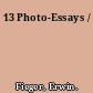 13 Photo-Essays /