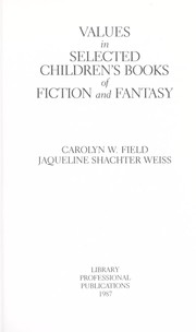 Values in selected children's books of fiction and fantasy /