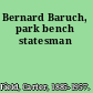 Bernard Baruch, park bench statesman