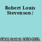 Robert Louis Stevenson /