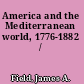 America and the Mediterranean world, 1776-1882 /