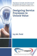 Designing service processes to unlock value