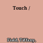 Touch /