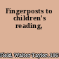 Fingerposts to children's reading,