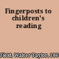 Fingerposts to children's reading