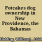 Potcakes dog ownership in New Providence, the Bahamas /