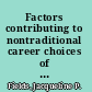 Factors contributing to nontraditional career choices of black female college graduates /