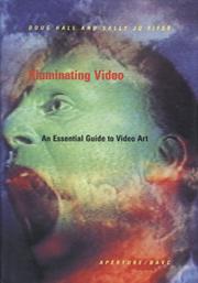 Illuminating video : an essential guide to video art /