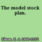 The model stock plan.