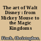 The art of Walt Disney : from Mickey Mouse to the Magic Kingdoms /