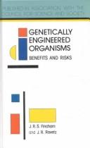 Genetically engineered organisms : benefits and risks /