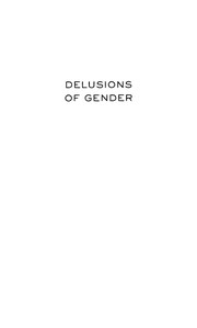 Delusions of gender : how our minds, society, and neurosexism create difference /
