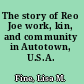 The story of Reo Joe work, kin, and community in Autotown, U.S.A. /