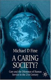 A caring society? : care and the dilemmas of human service in the twenty-first century /