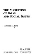 The marketing of ideas and social issues /