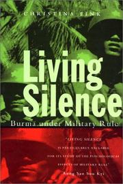 Living silence : Burma under military rule /