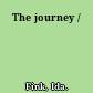 The journey /