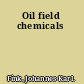 Oil field chemicals