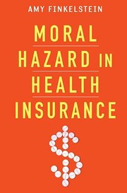 Moral hazard in health insurance : developments since Arrow (1963) /