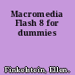 Macromedia Flash 8 for dummies