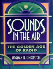 Sounds in the air : the golden age of radio /