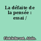 La défaite de la pensée : essai /