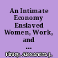 An Intimate Economy Enslaved Women, Work, and America's Domestic Slave Trade /