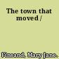 The town that moved /