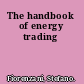 The handbook of energy trading