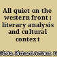 All quiet on the western front : literary analysis and cultural context /