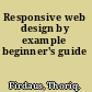 Responsive web design by example beginner's guide