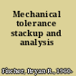 Mechanical tolerance stackup and analysis