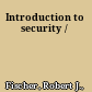 Introduction to security /