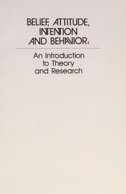 Belief, attitude, intention, and behavior : an introduction to theory and research /