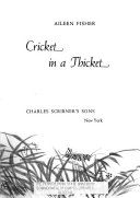 Cricket in a thicket /