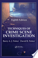 Techniques of crime scene investigation /