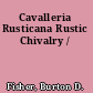 Cavalleria Rusticana Rustic Chivalry /